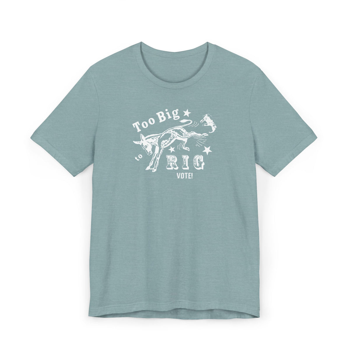 Too Big to Rig - Jersey T-Shirt