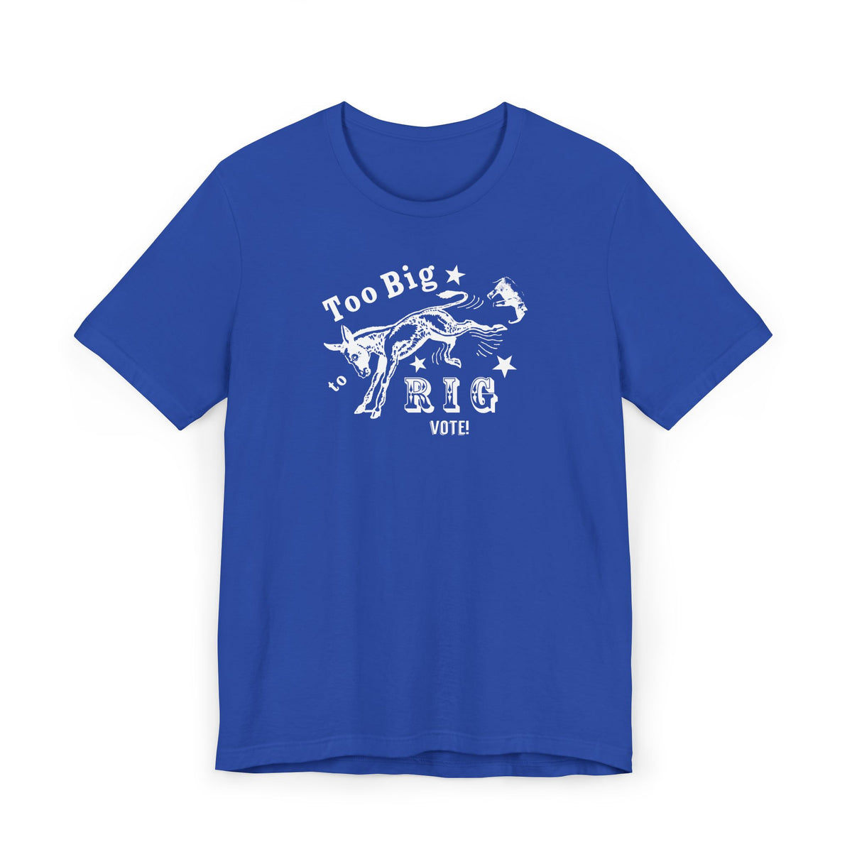 Too Big to Rig - Jersey T-Shirt