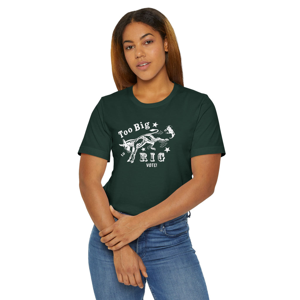 Too Big to Rig - Jersey T-Shirt