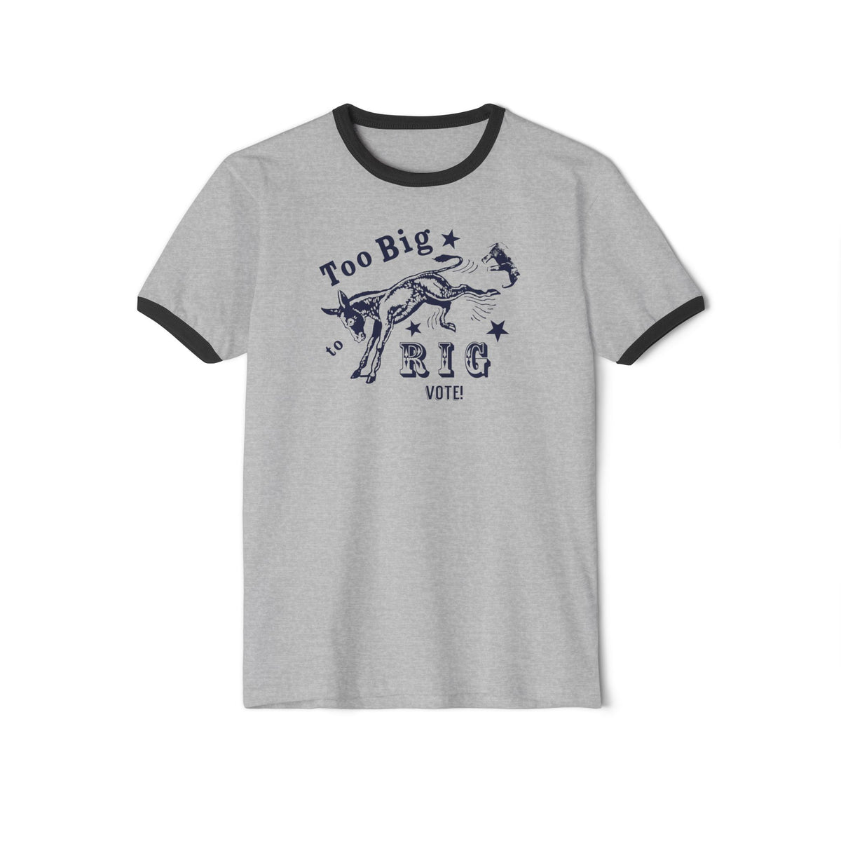 Too Big to Rig Vote - Ringer T-Shirt