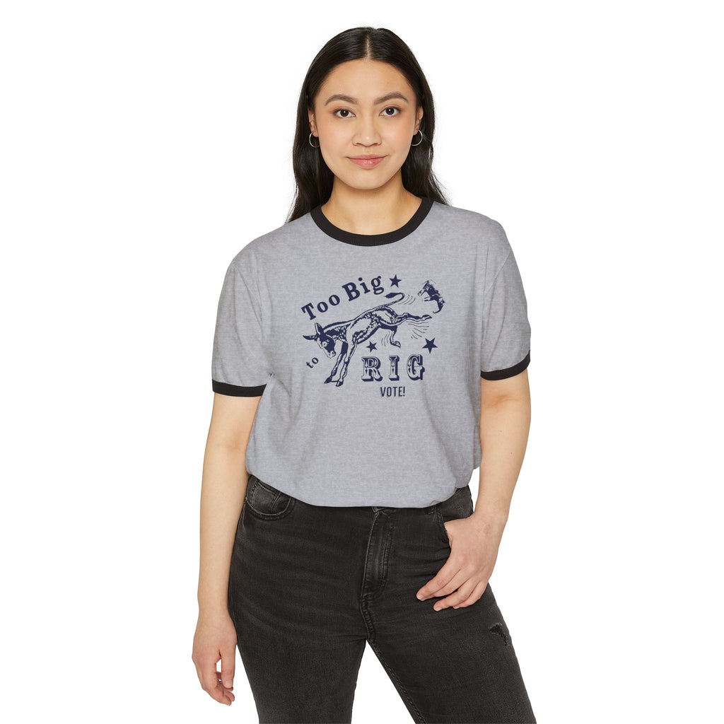 Too Big to Rig Vote - Ringer T-Shirt
